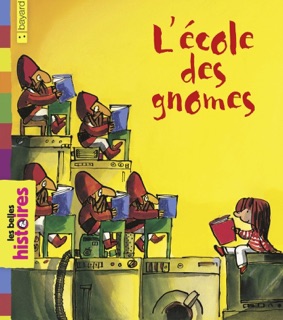 L'école des Gnomes by Emilio Urberuaga & Henriette Bichonnier