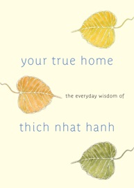 Your True Home - Thích Nhất Hạnh & Melvin McLeod