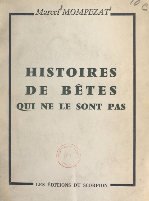 Histoires de bĂȘtes qui ne le sont pas