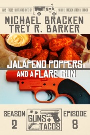 Jalapeño Poppers and a Flare Gun - Michael Bracken & Trey R. Barker