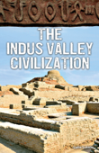 The Indus Valley Civilization - Lydia Lukidis
