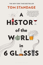 A History of the World in 6 Glasses - Tom Standage Cover Art