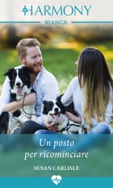 Un posto per ricominciare - Susan Carlisle by  Susan Carlisle PDF Download
