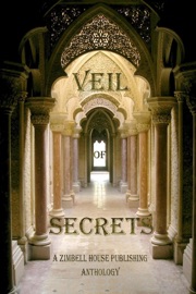 Veil of Secrets - Zimbell House Publishing, Sammi Cox, E. W. Farnsworth, Michelle Monigan, Sergio Palumbo & Wendy Steele