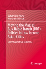 Moving the Masses: Bus-Rapid Transit (BRT) Policies in Low Income Asian Cities