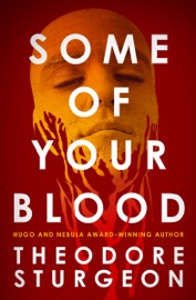 Some of Your Blood - Theodore Sturgeon