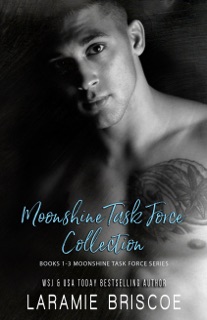 The Moonshine Task Force Collection by Laramie Briscoe