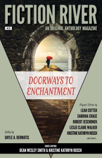 Fiction River: Doorways To Enchantment by Kristine Kathryn Rusch, Chuck Heintzelman, Sabrina Chase, Mary Jo Rabe, David Stier, Leah Cutter, Robert Jeschonek, Brigid Collins, Stefon Mears, Dory Crowe, Leigh Saunders, Leslie Claire Walker & Dayle A. Dermatis