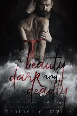 A Beauty Dark & Deadly by Heather C. Myers book
