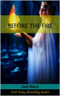Before The Fire by Jaid Black