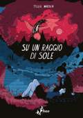 Su un Raggio di Sole - Tillie Walden