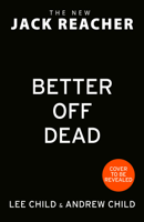 Lee Child & Andrew Child - Better off Dead artwork