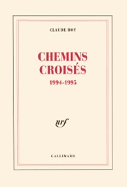 Chemins croisés - Claude Roy