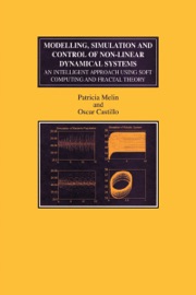 Modelling, Simulation and Control of Non-linear Dynamical Systems - Patricia Melin & Oscar Castillo