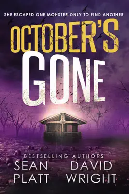 October's Gone by Sean Platt & David W. Wright book