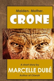Crone - Marcelle Dubé