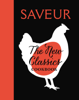 The editors of Saveur Magazine - Saveur: The New Classics Cookbook artwork