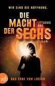 Die Macht der Sechs - Pittacus Lore