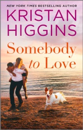 Somebody to Love - Kristan Higgins