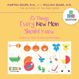25 Things Every New Mom Should Know - Martha Sears & William Sears