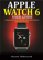 Apple Watch 6 User Guide Apple Watch 6 User Guide