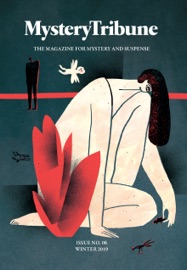 Mystery Tribune / Issue Nº8 - Ehsan Ehsani, SJ Rozan, Hilary Davidson, Ryan David Jahn, Kevin Roller, Hester Young, William Soldan, Gary Earl Ross, Nick Kolakowski, Erica Wright & Jonathan Ferrini