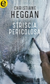 Striscia pericolosa (eLit) - Christiane Heggan
