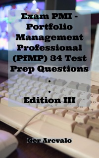 Exam PMI - Portfolio Management Professional (PfMP) 34 Test Prep Questions by Ger Arevalo