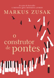 O construtor de pontes - Markus Zusak