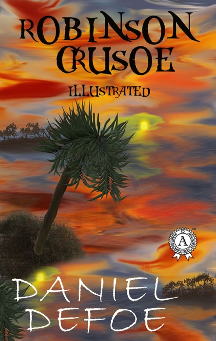 Daniel Defoe - Robinson Crusoe (illustrated)