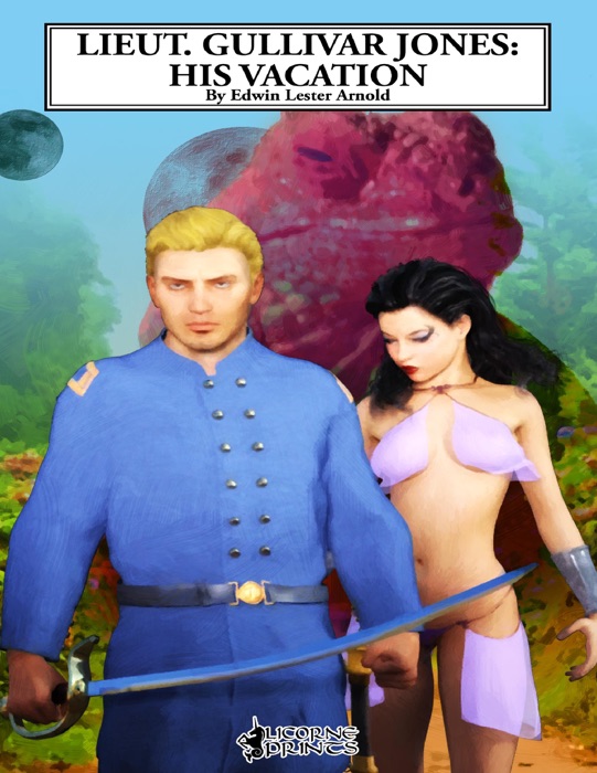 Lieut. Gullivar Jones: His Vacation