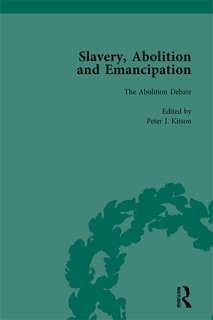 Slavery, Abolition and Emancipation Vol 2 by Peter J. Kitson, Debbie Lee, Anne K. Mellor & James Walvin
