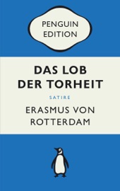 Das Lob der Torheit - Erasmus von Rotterdam