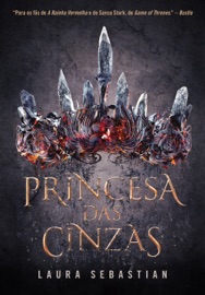 Princesa das cinzas - Laura Sebastian