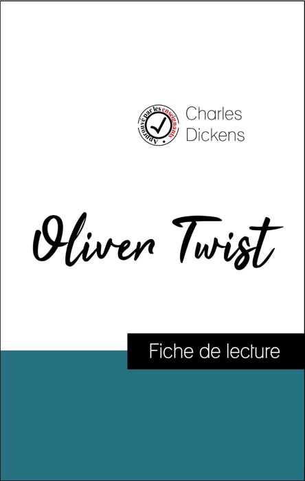 Analyse de l'œuvre : Oliver Twist (résumé et fiche de lecture plébiscités par les enseignants sur fichedelecture.fr)
