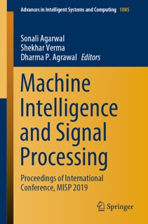 Machine Intelligence and Signal Processing by Sonali Agarwal, Shekhar Verma & Dharma P. Agrawal