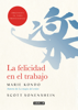 La felicidad en el trabajo - Marie Kondo & Scott Sonenshein