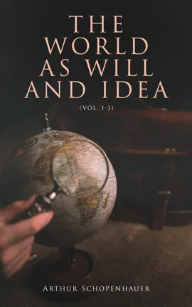 Read: The World as Will and Idea (Vol. Book 1-3)