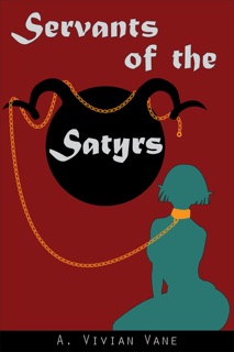 Servants of the Satyrs by A. Vivian Vane