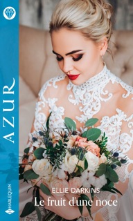 Le fruit d'une noce by Ellie Darkins