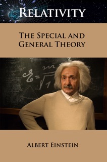 Relativity: the Special and General Theory by Albert Einstein