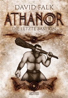 Athanor 3: Die letzte Bastion by David Falk