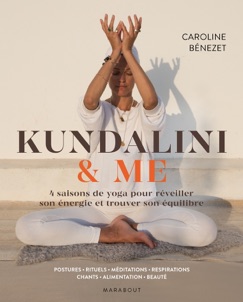 Kundalini & me - CAROLINE BENEZET & Caroline Wietzel