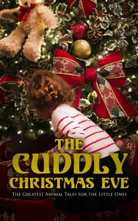 Read: The Cuddly Christmas Eve: The Greatest Animal Tales for Book the Little Ones