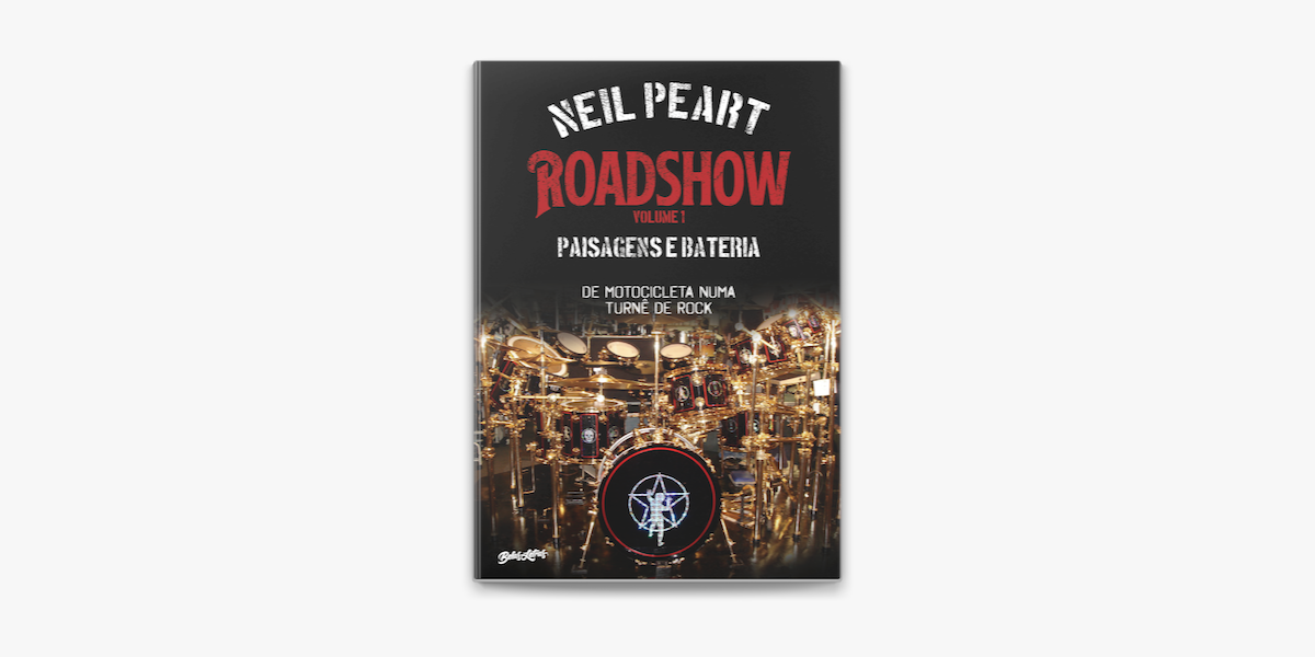 ROADSHOW PAISAGENS E BATERIA: DE MOTOCICLETA NUMA TURNÊ DE ROCK VOLUME 1 -  Belas Letras