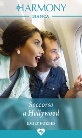 Soccorso a Hollywood - Emily Forbes by  Emily Forbes PDF Download