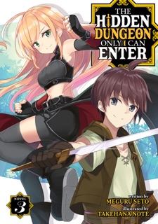 The Hidden Dungeon Only I Can Enter (Light Novel) Vol. 3 by Meguru Seto & Takehana Note