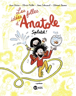 Les idées folles d'Anatole, Tome 01 by Clément Devaux, Olivier Muller, Anne Didier & Anne Schmauch