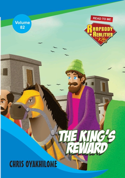Rhapsody of Realities for Kids: The King's Reward