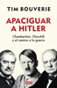 Apaciguar a Hitler - Tim Bouverie